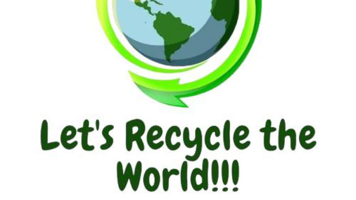 LET'S RECYCLE THE WORLD! - MAYIS 2023